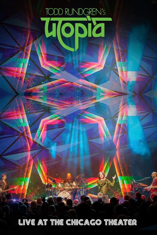 Movie poster for Todd Rundgren's Utopia - Live At The Chicago Theatre (2018)