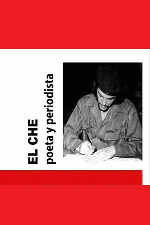 Movie poster for El Che: poeta y periodista (2002)