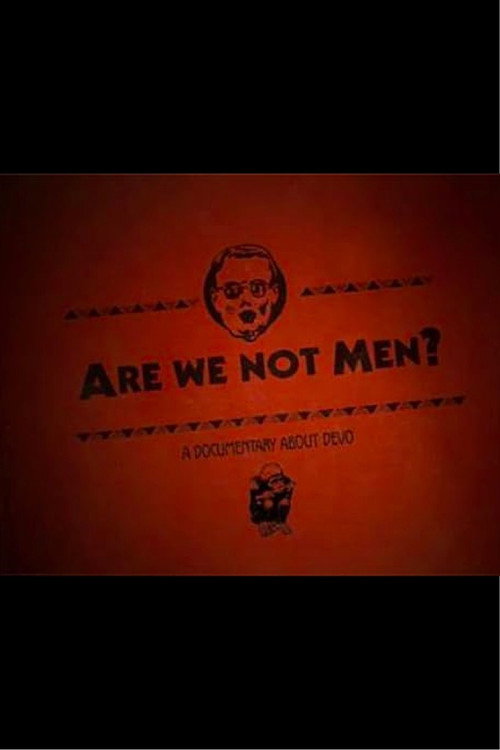 Movie poster for Are We Not Men?