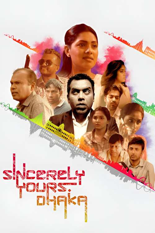 Movie poster for Sincerely Yours, Dhaka (2019)