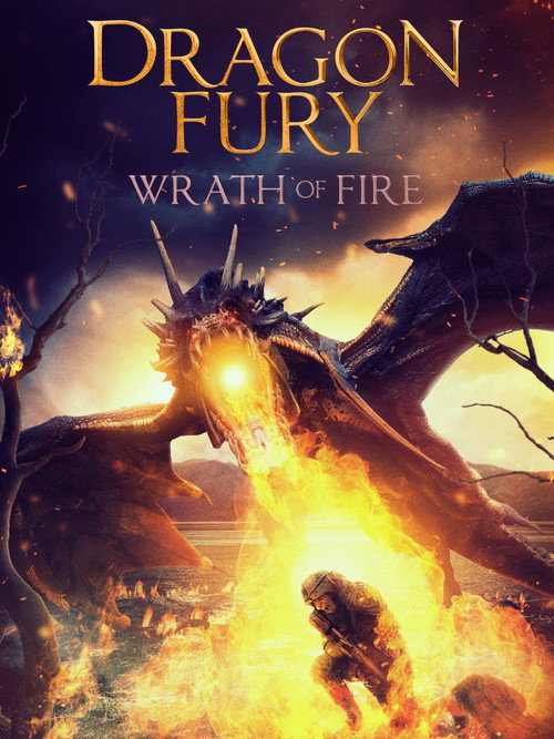 Movie poster for Dragon Fury: Wrath Of Fire (2022)