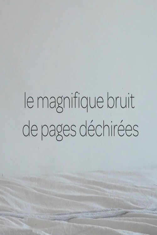 Movie poster for le magnifique bruit de pages déchirées (2023)