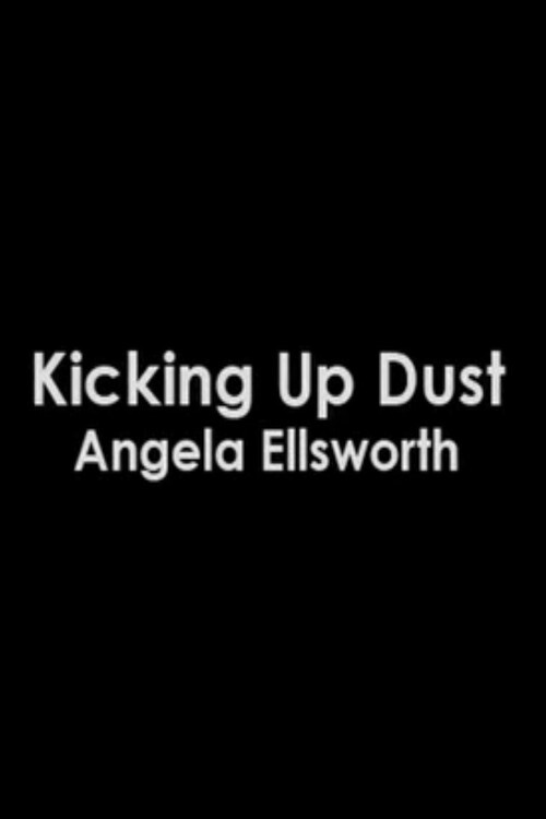 Movie poster for Kicking Up Dust (2015)
