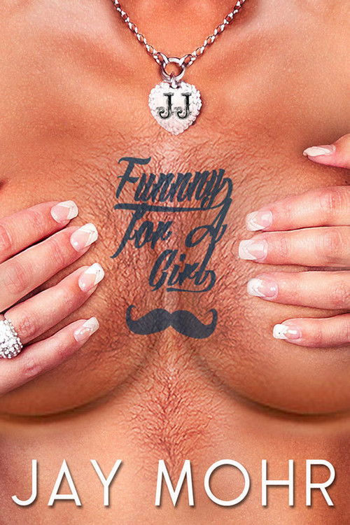 Movie poster for Jay Mohr: Funny for a Girl (2012)