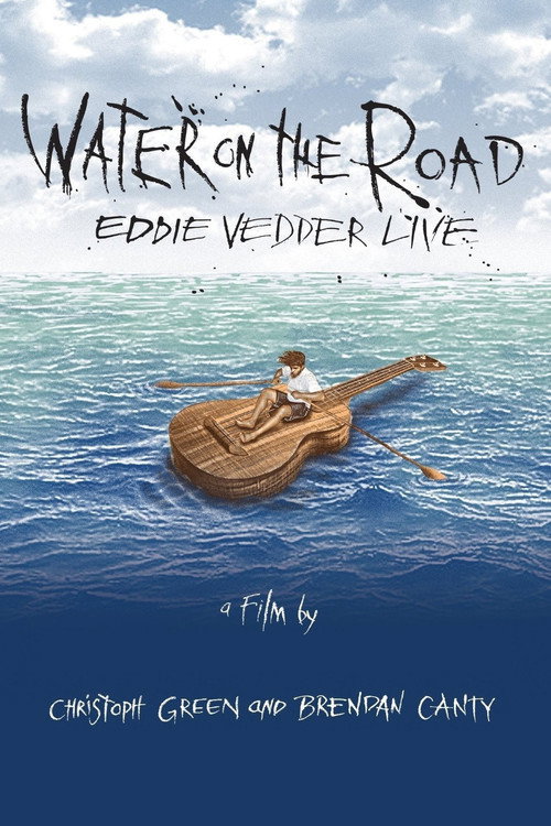 Movie poster for Eddie Vedder: Water on the Road (2011)