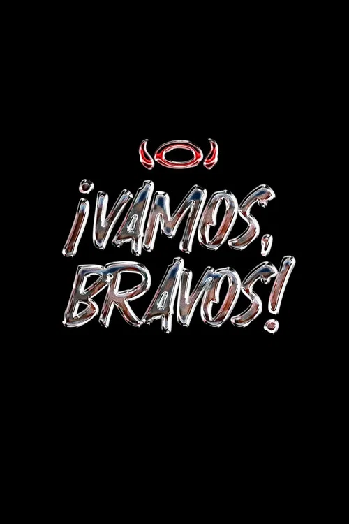 Series poster for ¡VAMOS, BRAVOS! (2026)
