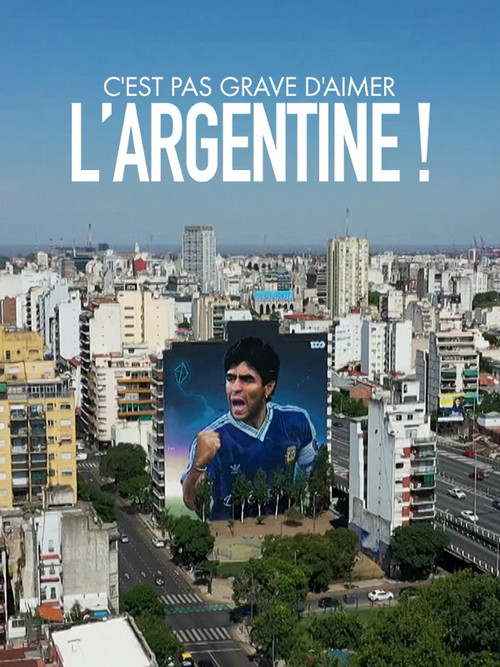 Movie poster for C'est pas grave d'aimer l'Argentine (2026)