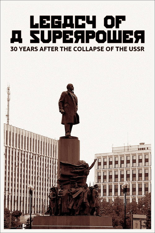 Movie poster for Legacy of a Superpower: 30 Years After the Collapse of the USSR (2021)