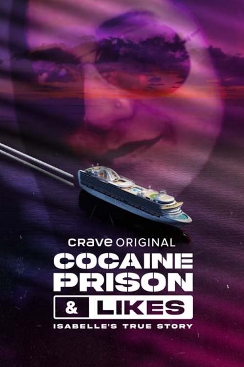 Series poster for Cocaine, Prison & Likes: Isabelle's True Story (2022)