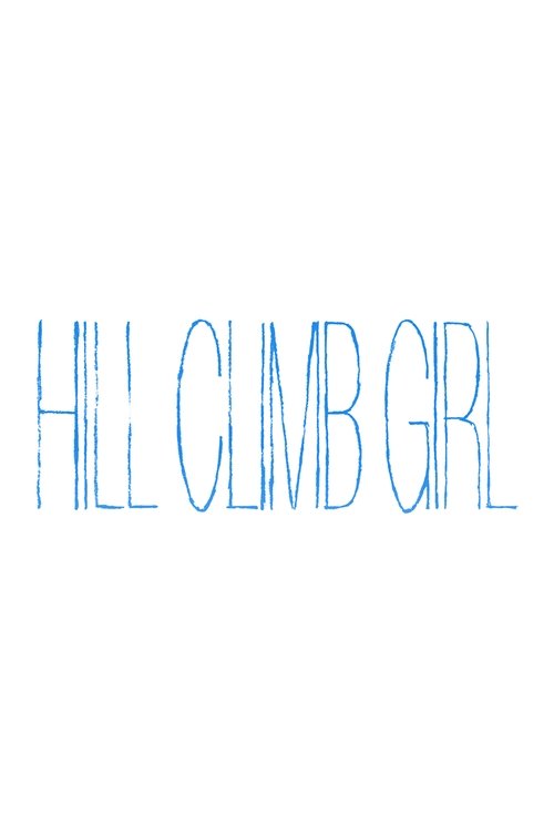 Movie poster for Hill Climb Girl (2014)