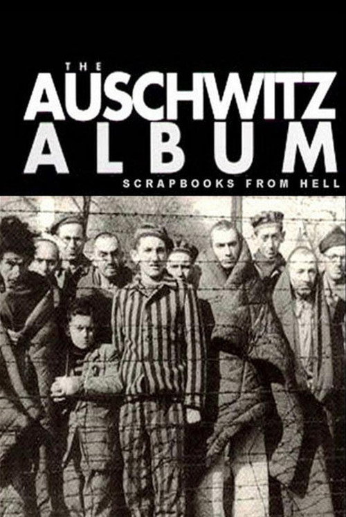 Movie poster for Nazi Scrapbooks from Hell: The Auschwitz Albums (2008)
