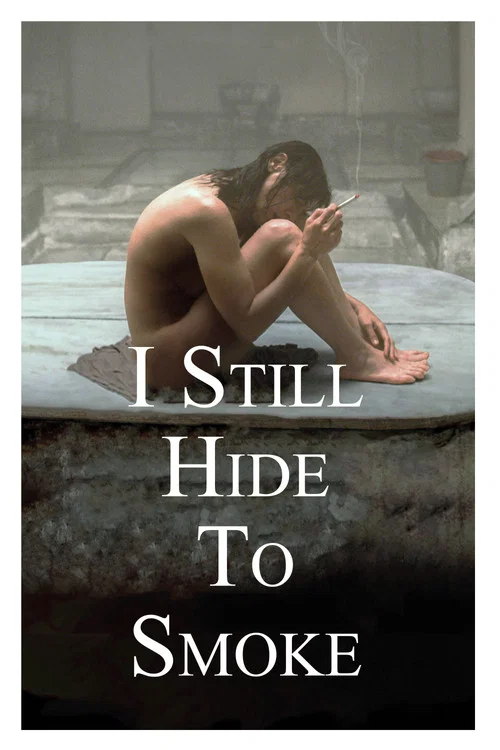 Movie poster for I Still Hide to Smoke (2017)