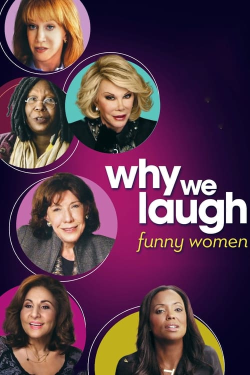 Movie poster for Why We Laugh: Funny Women (2013)