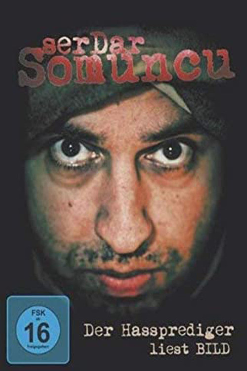 Movie poster for Serdar Somuncu: Der Hassprediger liest Bild (2009)
