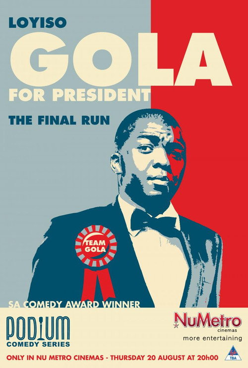 Movie poster for Loyiso Gola For President: Final Run (2009)