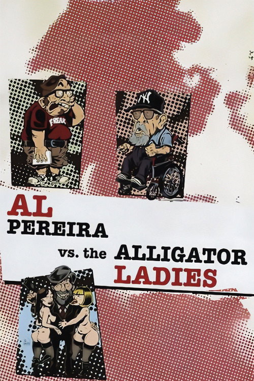 Movie poster for Al Pereira vs. the Alligator Ladies (2013)