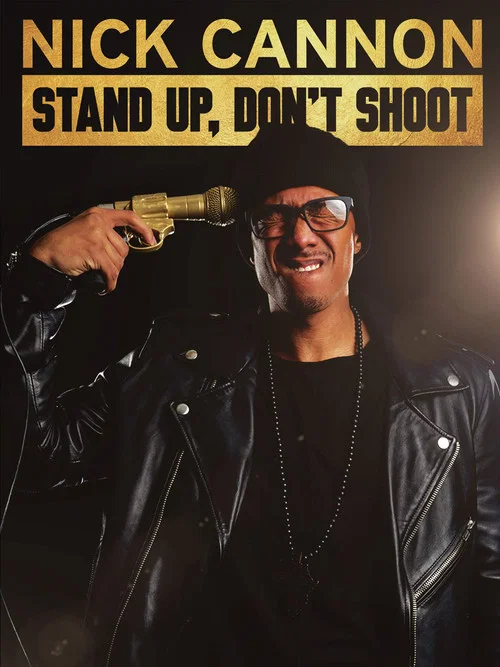 Movie poster for Nick Cannon: Stand Up, Don't Shoot (2017)