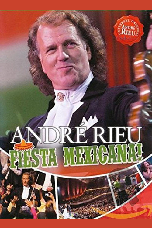 Movie poster for Andre Rieu : Fiesta Mexicana (2011)