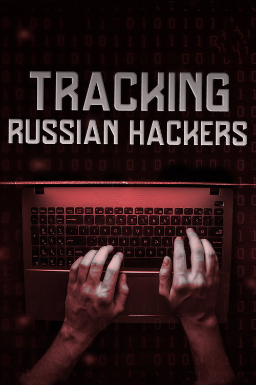 Movie poster for Tracking Russian Hackers (2018)
