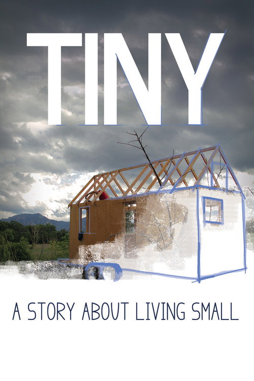 Movie poster for TINY: A Story About Living Small (2013)