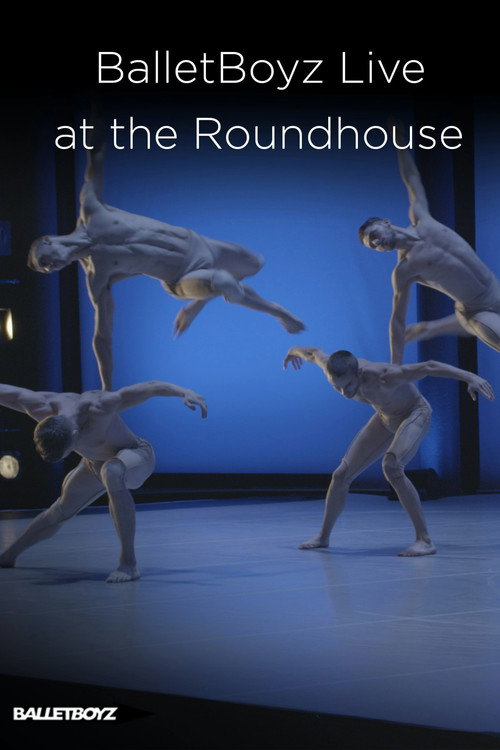Movie poster for BalletBoyz At The Roundhouse (2015)