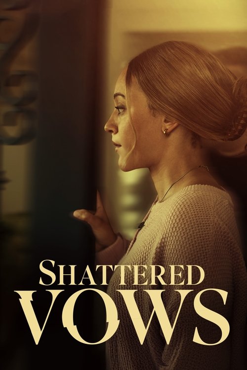 Movie poster for Shattered Vows (2025)