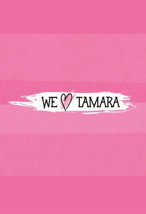 We Love Tamara poster