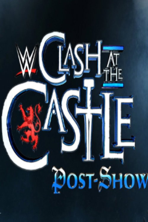 Movie poster for WWE Clash at the Castle: Scotland Post Show (2024)