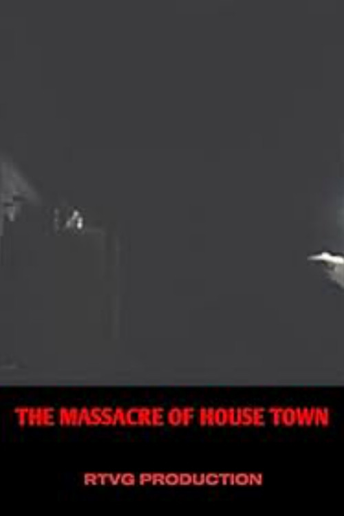 Movie poster for The massacre of house town (2025)