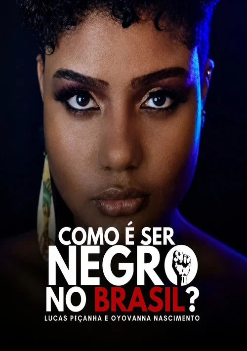 Movie poster for Como é ser negro no Brasil? (2021)