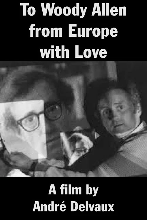 Movie poster for To Woody Allen from Europe with Love (1980)