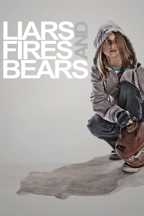 Movie poster for Liars, Fires and Bears (2012)