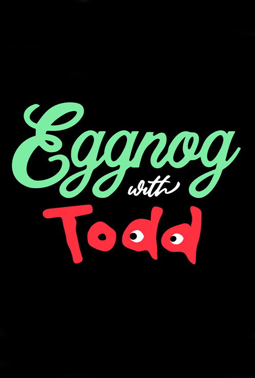 Movie poster for Eggnog with Todd (2021)