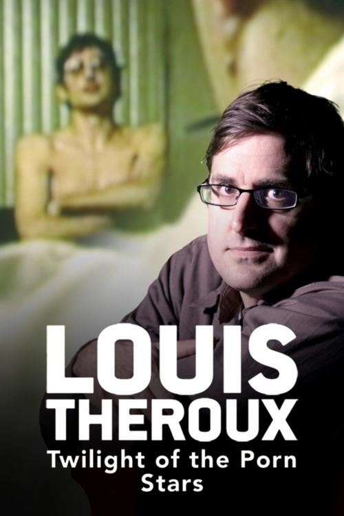 Movie poster for Louis Theroux: Twilight of the Porn Stars (2012)