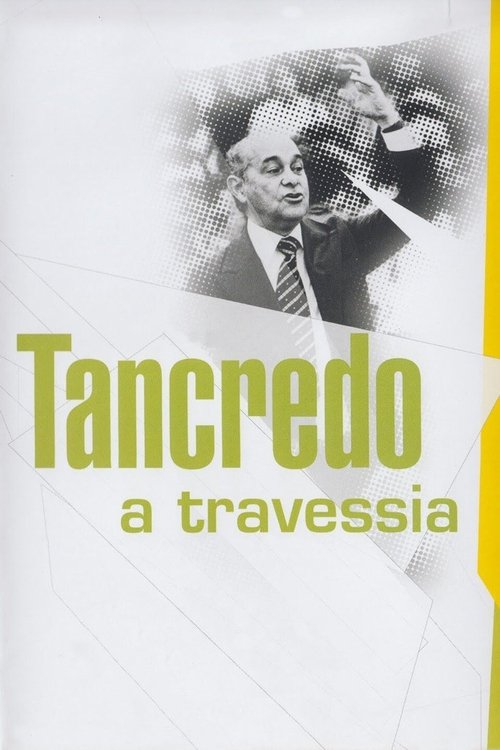 Movie poster for Tancredo - A Travessia (2011)