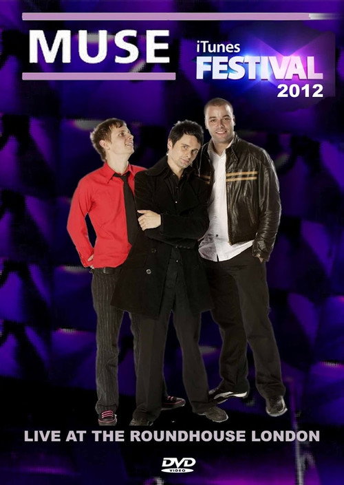 Movie poster for Muse: Live at iTunes Festival (2012)