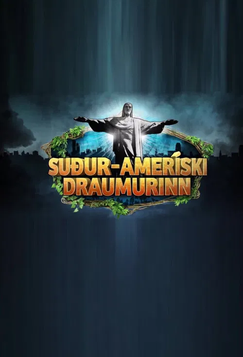 Suður-Ameríski Draumurinn poster