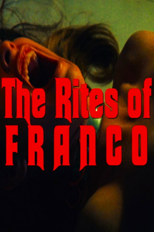 Movie poster for The Rites of Franco (2017)