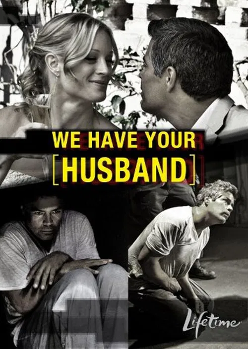 Movie poster for We Have Your Husband (2011)