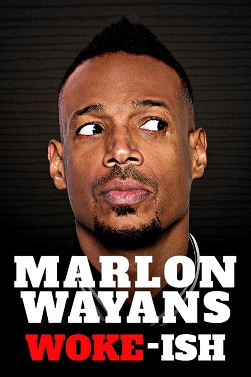 Movie poster for Marlon Wayans: Woke-ish (2018)