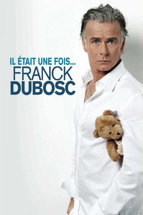 Movie poster for Franck Dubosc - Il était une fois... (2009)