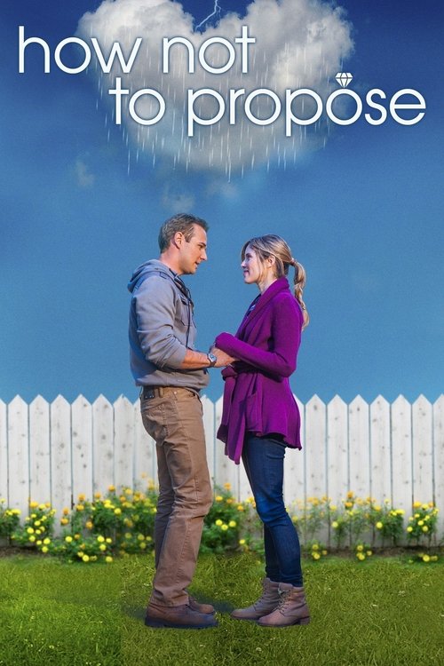 Movie poster for How Not to Propose (2015)