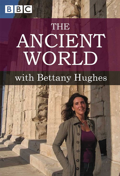 Series poster for The Ancient World with Bettany Hughes (2004)