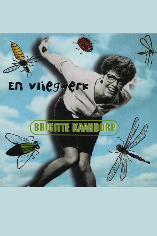 Movie poster for Brigitte Kaandorp: ... En Vliegwerk (1998)