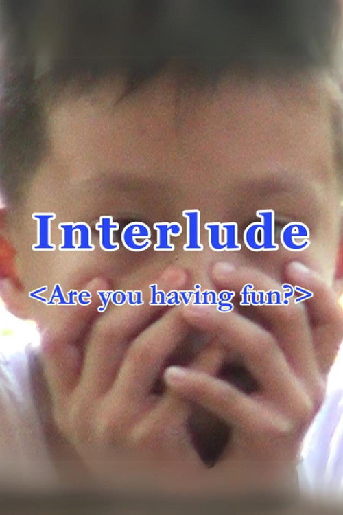 Movie poster for Interlude (Are you having fun?) (2016)