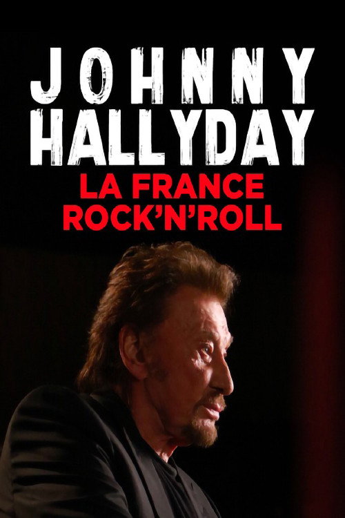 Movie poster for Johnny Hallyday, la France Rock'n Roll (2017)