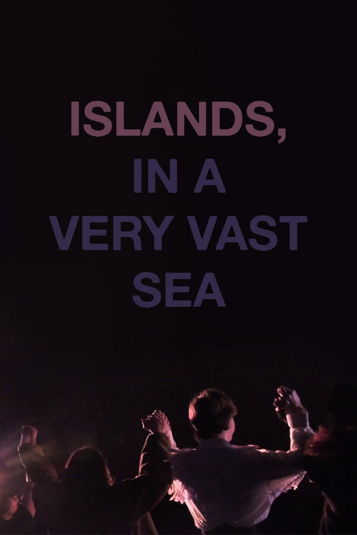Movie poster for Islands, in a Very Vast Sea