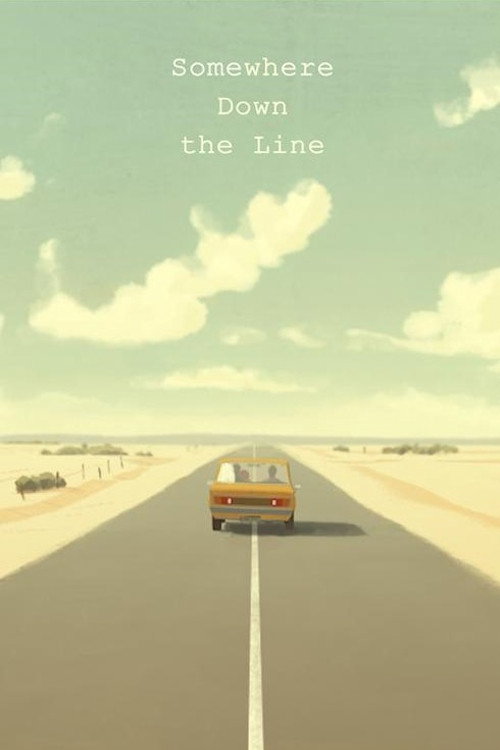 Movie poster for Somewhere Down the Line (2014)