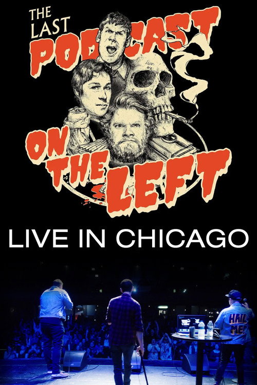 Movie poster for Last Podcast on the Left: Live in Chicago (2018)