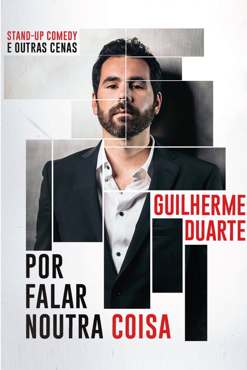 Movie poster for Guilherme Duarte: Por Falar Noutra Coisa (2018)